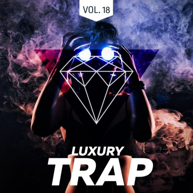 Luxury Trap Vol. 18 (All Trap Music)