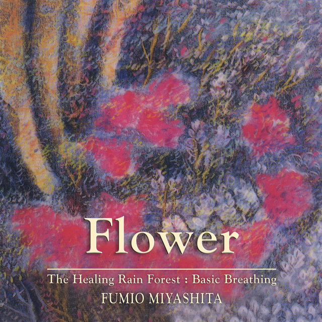 The Healing Rain Forest: Flower