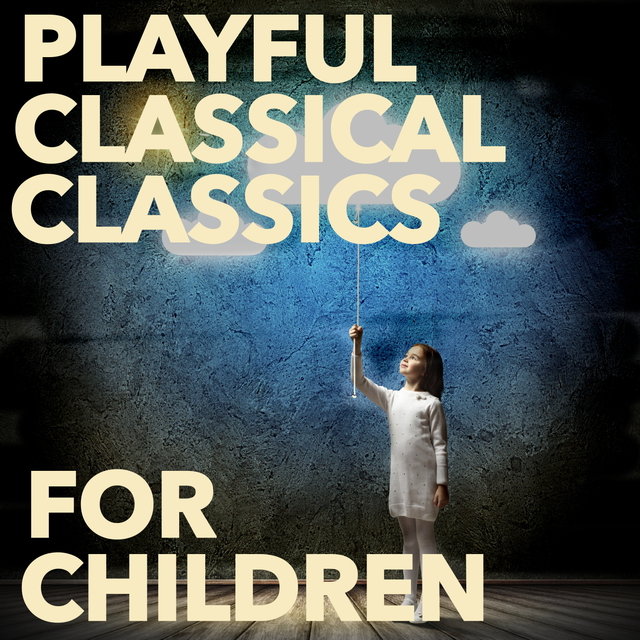 Playful Classical Classics for Children