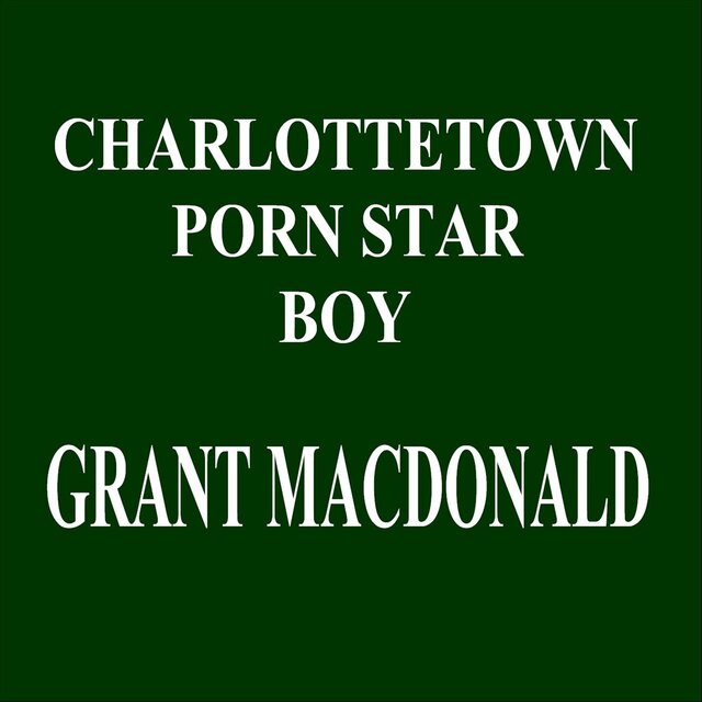 Charlottetown Porn Star Boy