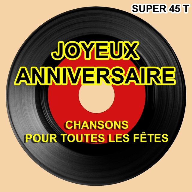 Joyeux anniversaire (Chansons pour toutes les fêtes)