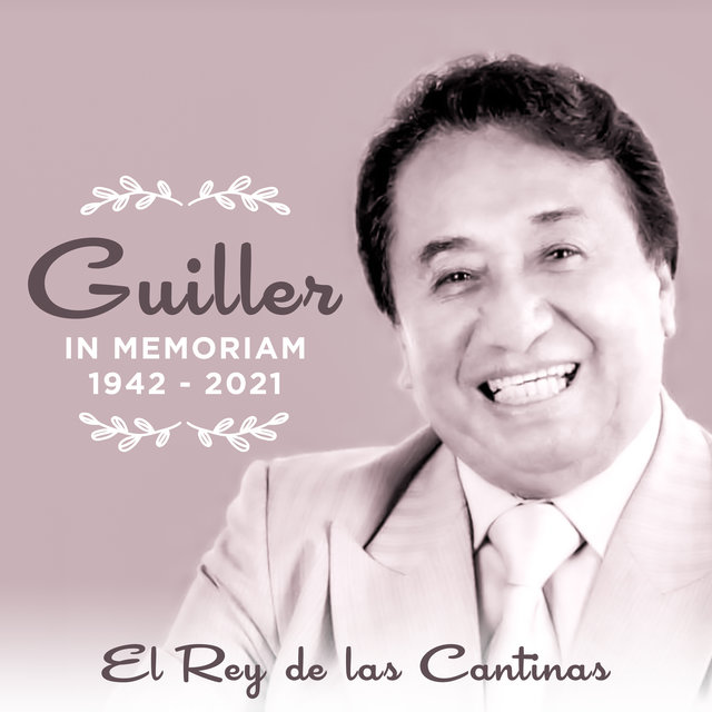 Guilller: In Memoriam (1942 - 2021) (El Rey de las Cantinas)