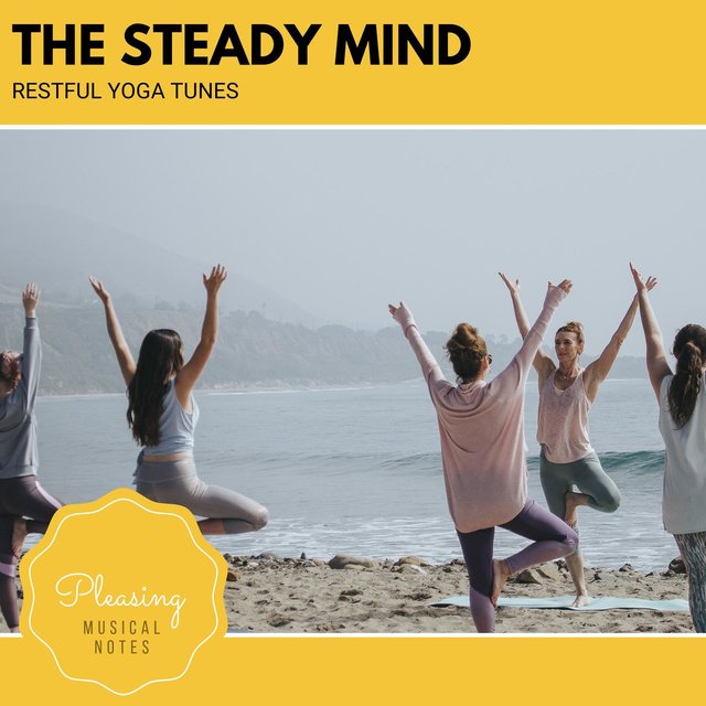 The Steady Mind - Restful Yoga Tunes