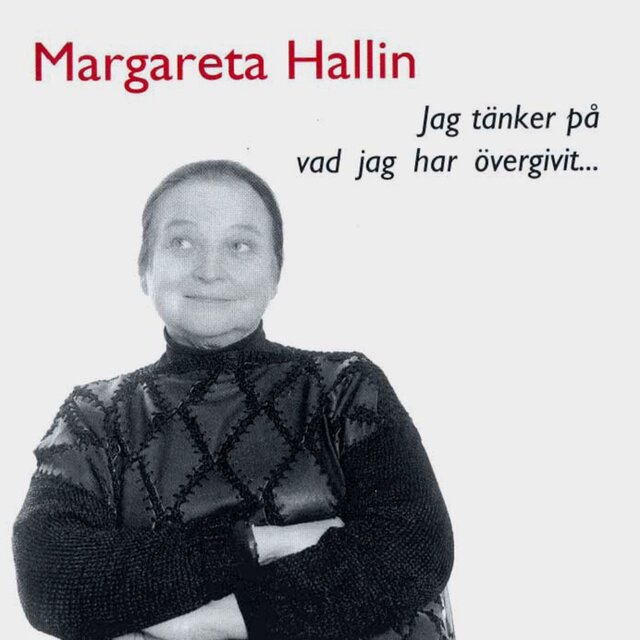 Jag tänker på vad jag har övergivit ...