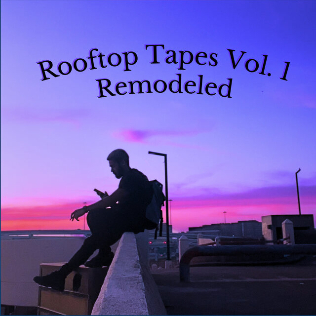 Rooftop Tapes Vol.1 (Remodeled)