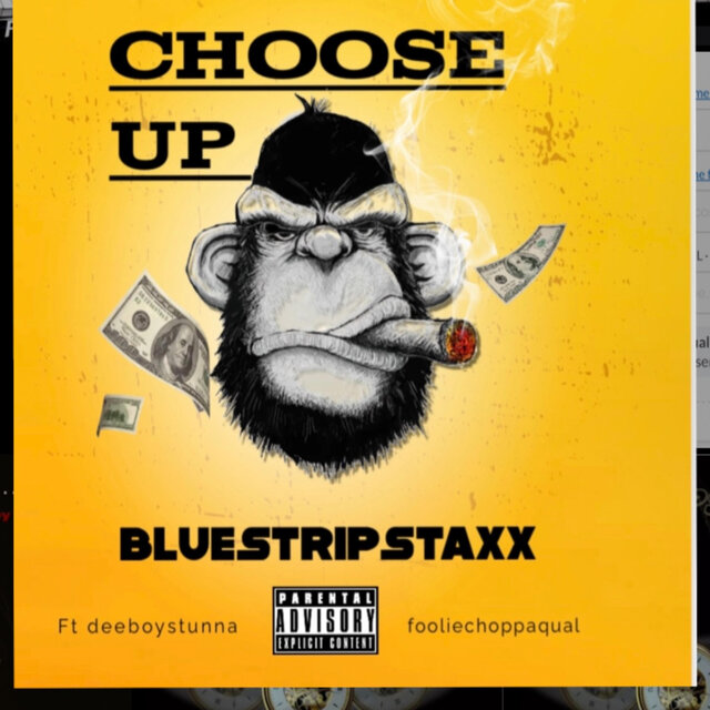 Choose up (feat. Deeboystunna & Fooliechoppaqual)