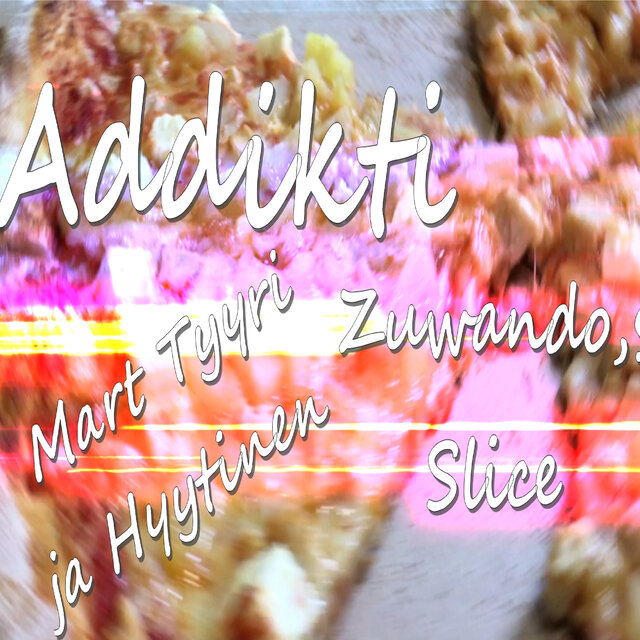Addikti - Zuwando's slice