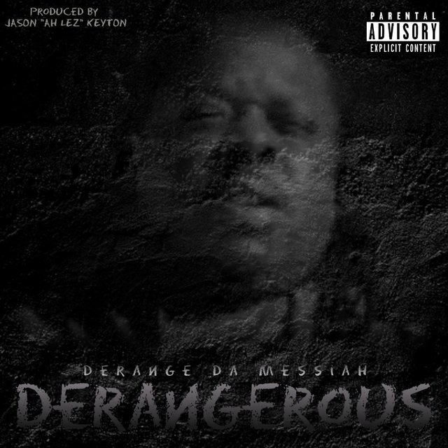 Derangerous