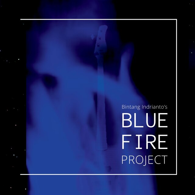 Bintang Indrianto's Blue Fire Project