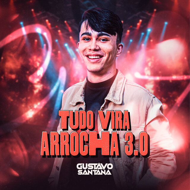 Tudo Vira Arrocha 3.0