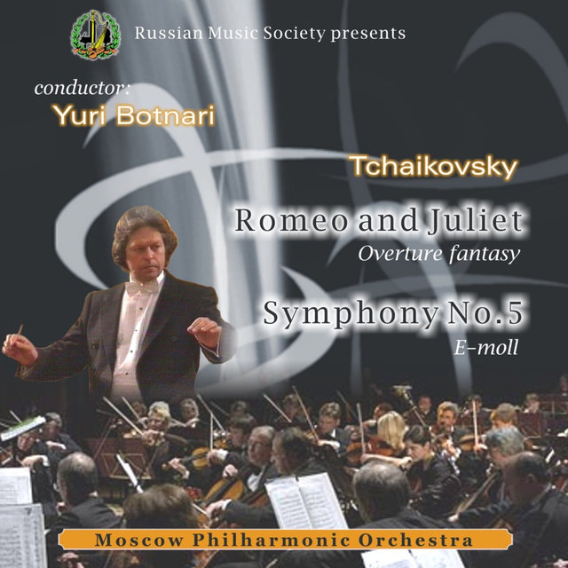 Pyotr Ilyich Tchaikovsky: Romeo and Juliet & Symphony No. 5, Yuri Botnari, Moscow Philharmonic Orchestra (Out of Print)