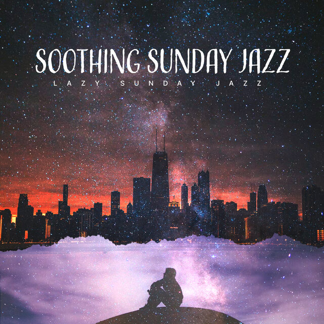 Soothing Sunday Jazz