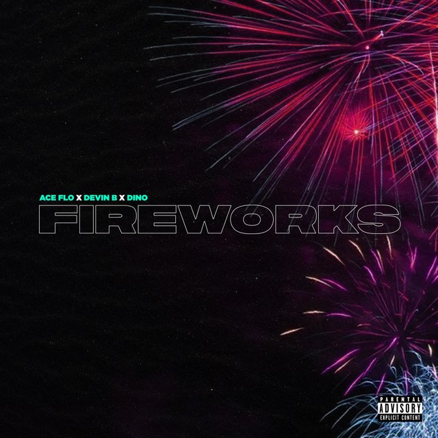 Fireworks (feat. Devin B & Dino)