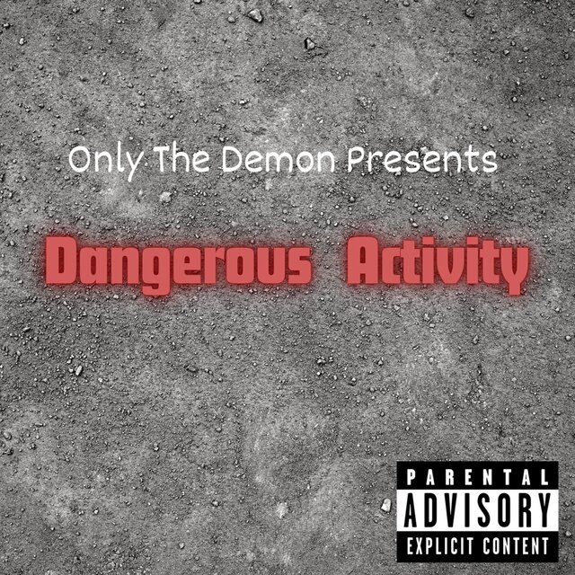 Only The Demon Presents: Dangerous Activity