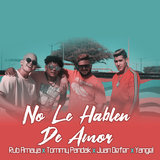 No Le Hablen de Amor