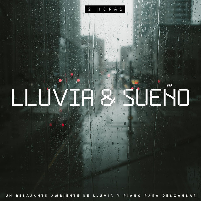 Lluvia & Sueño: Un Relajante Ambiente De Lluvia y Piano Para Descansar - 2 Horas