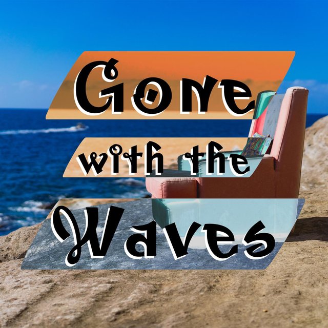 Gone with the Waves