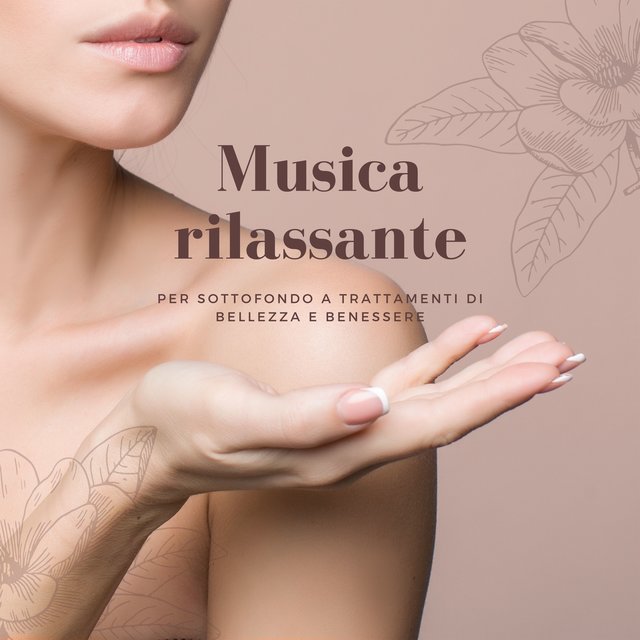 Musica rilassante per sottofondo a trattamenti di bellezza e benessere