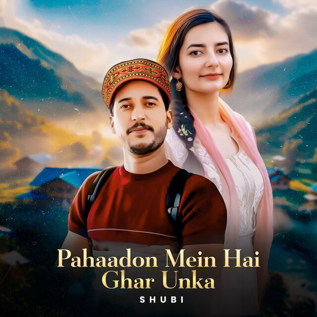 Pahaadon Mein Hai Ghar Unka