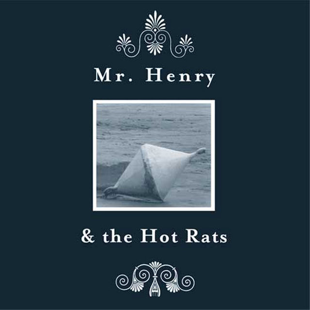 Mr. Henry & The Hot Rats