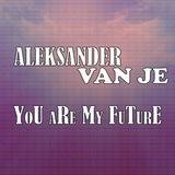 You Are My Future