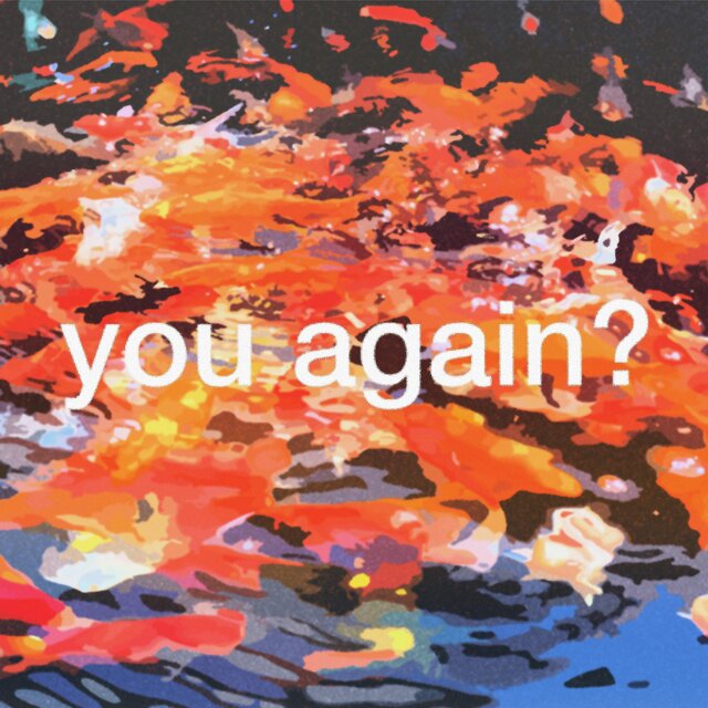 you again?