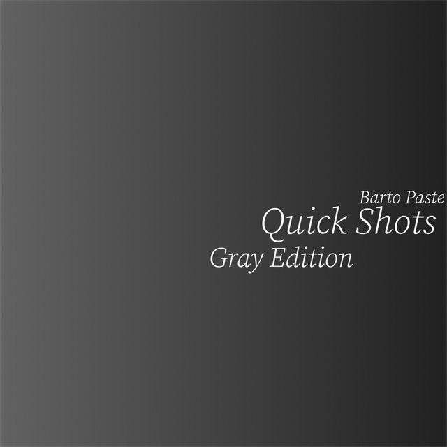 Quick Shots (Gray Edition)