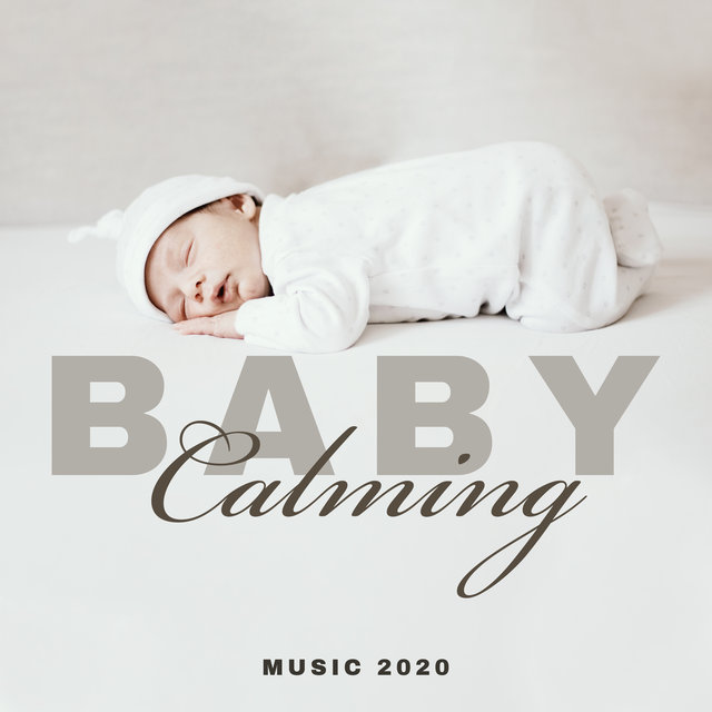Baby Calming Music 2020