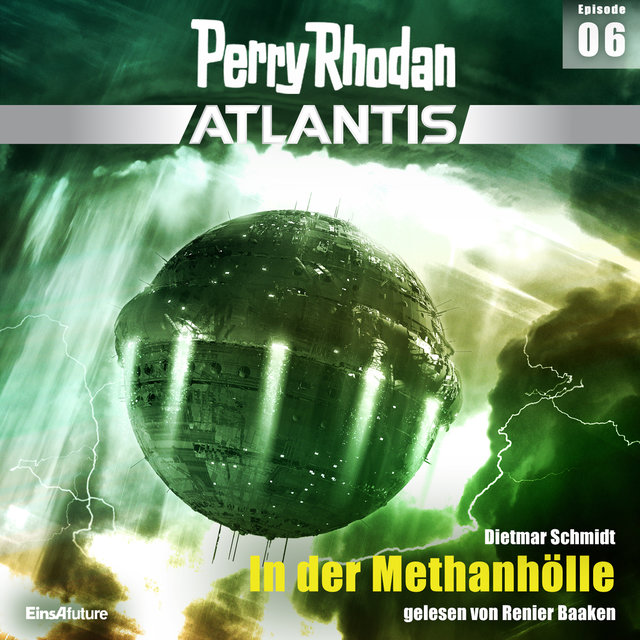 In der Methanhölle - Perry Rhodan - Atlantis 6 (Ungekürzt)