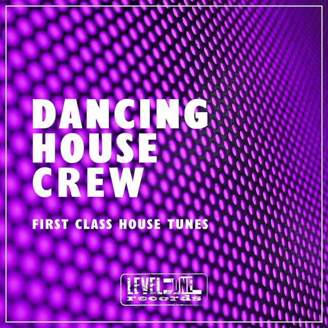 Dancing House Crew (First Class House Tunes)
