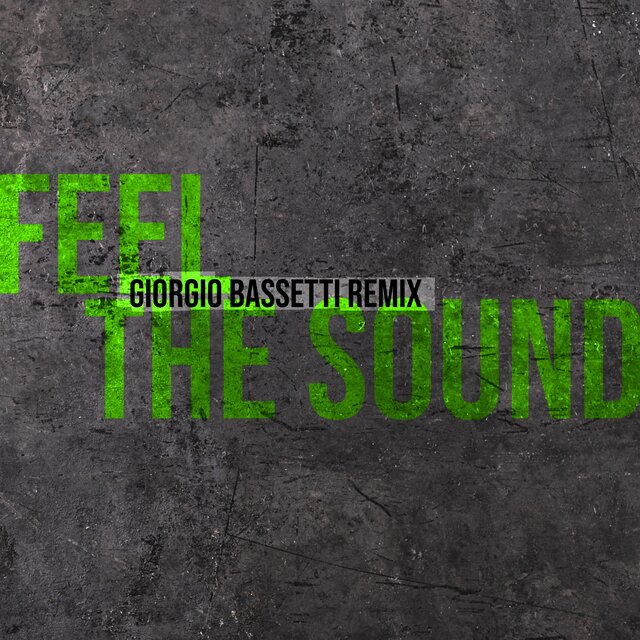Feel The Sound (Giorgio Bassetti Remix)