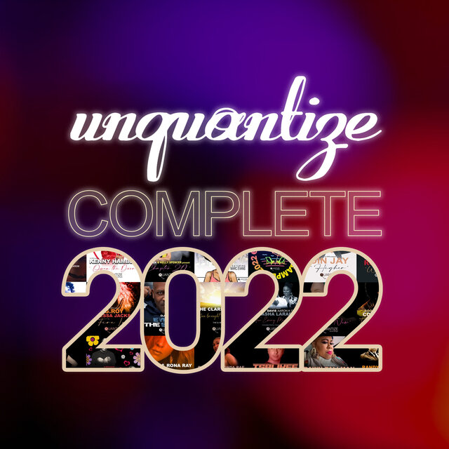 Unquantize Complete 2022