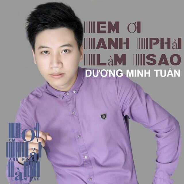 Em Ơi Anh Phải Làm Sao