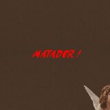 MATADOR !