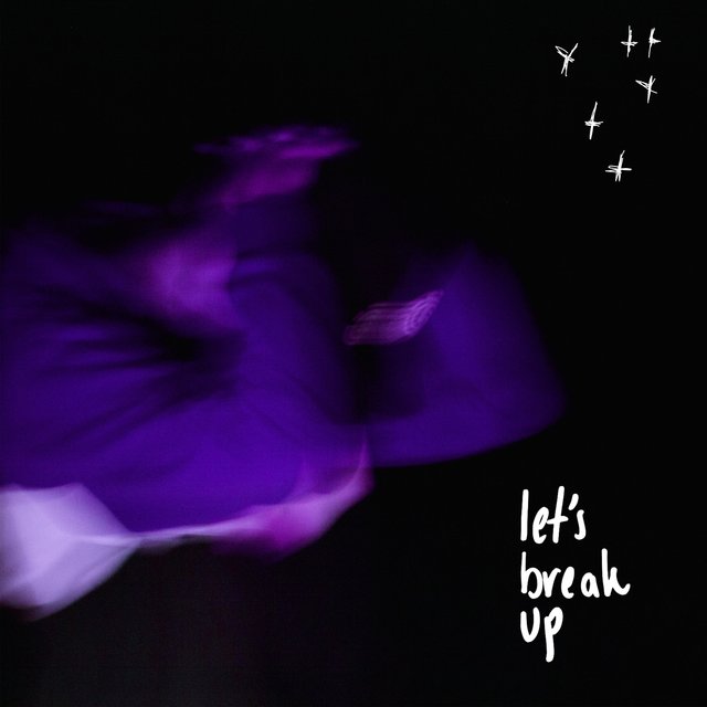 let's break up