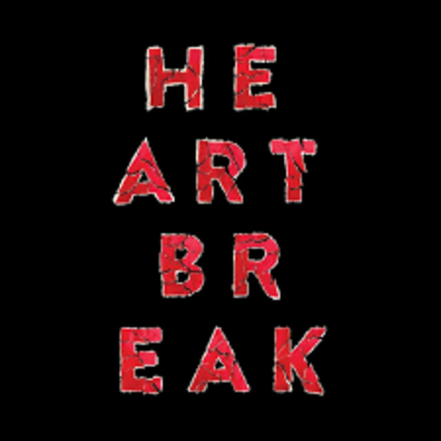 HEARTBREAK