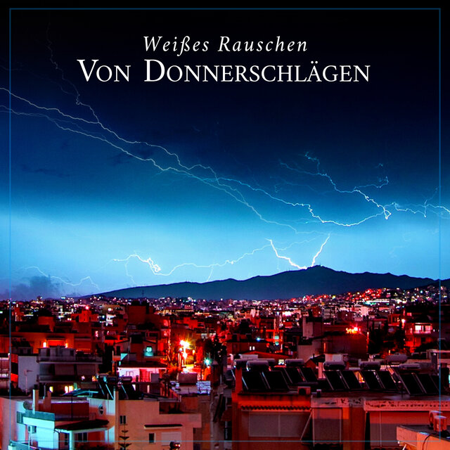 Weißes Rauschen von Donnerschlägen