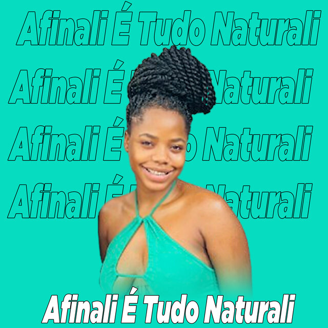 Afinali É Tudo Naturali