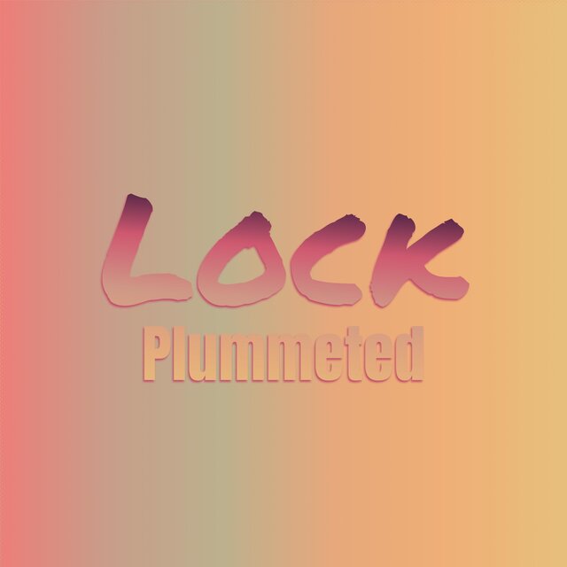 Lock Plummeted