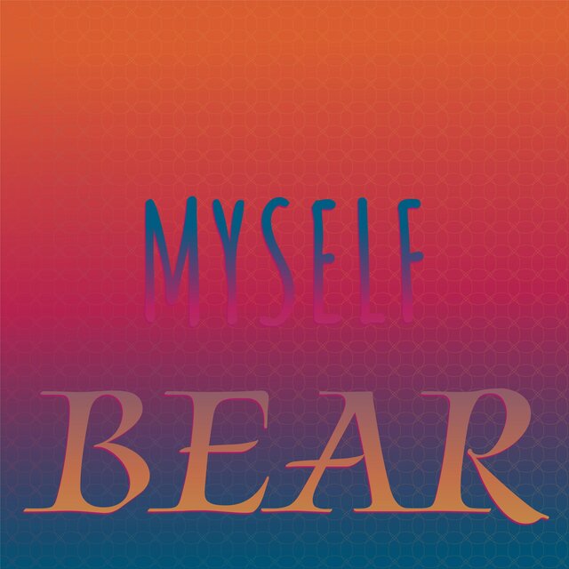 Myself Bear