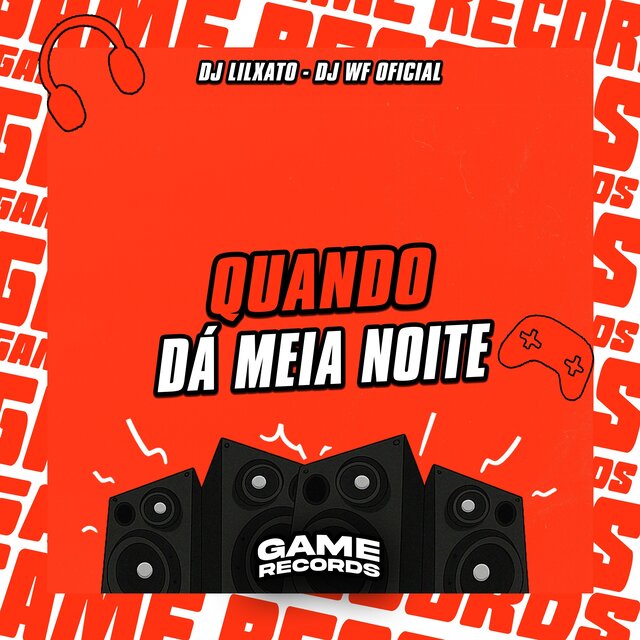 Quando Dá Meia Noite