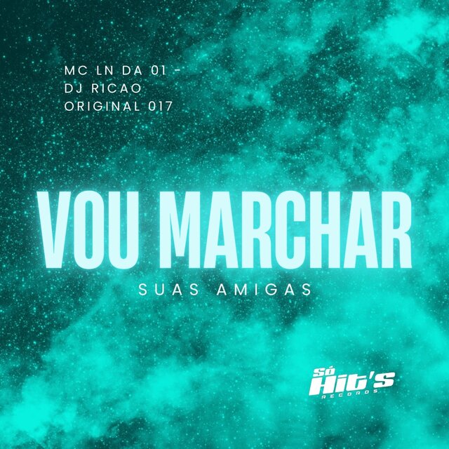 Vou Marchar Suas Amigas