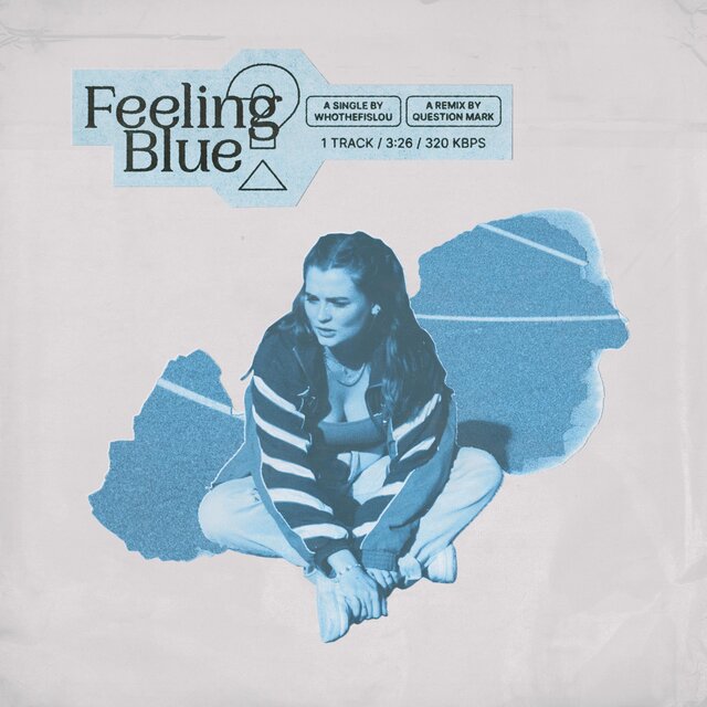 feeling blue (QUESTION MARK Remix)