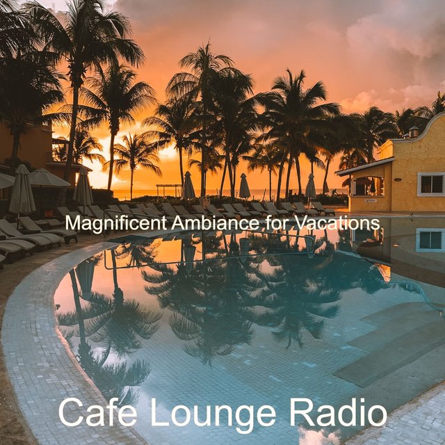 Magnificent Ambiance for Vacations