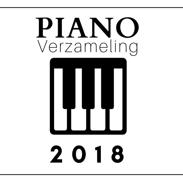 Piano Verzameling 2018 - Ontspannende Muziek voor Studeren, Lezen en Concentreren