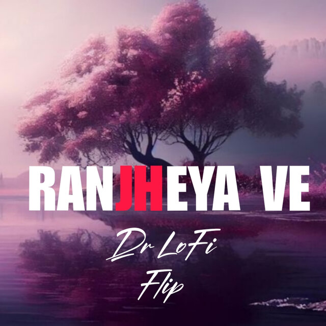 Ranjheya Ve (Flip)