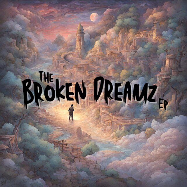 Broken Dreamz