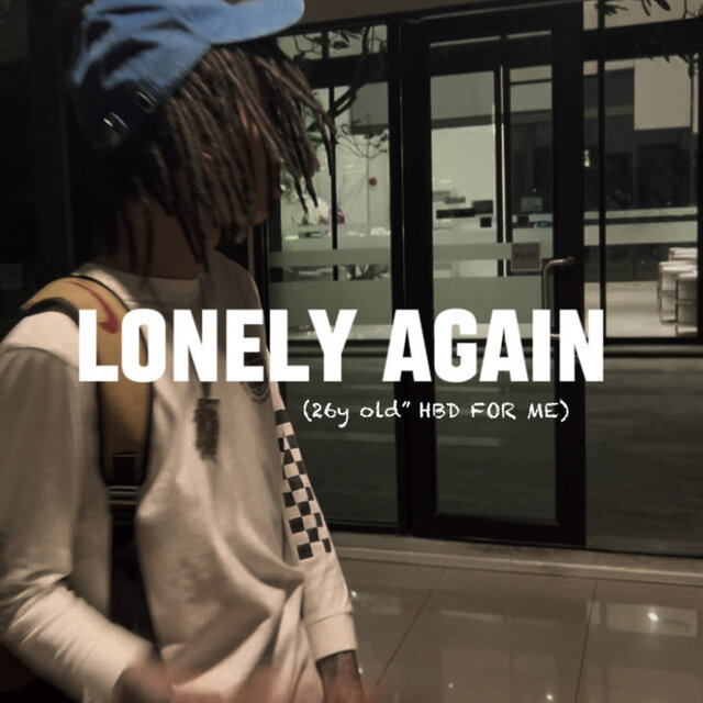 Lonely Again (26y Old