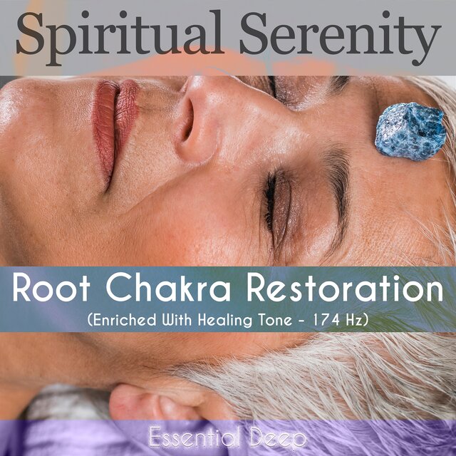 Root Chakra Restoration (Enriched with Healing Tone - 174 Hz)