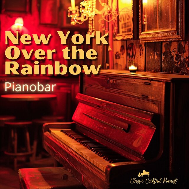 New York over the Rainbow - Pianobar